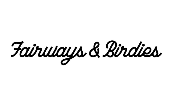 Fairways and Birdies